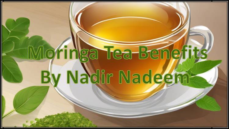 Moringa Tea Benefits: Moringa tea is good for what? 