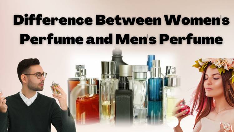 What is Difference Between Men Perfume and Women Perfume ?