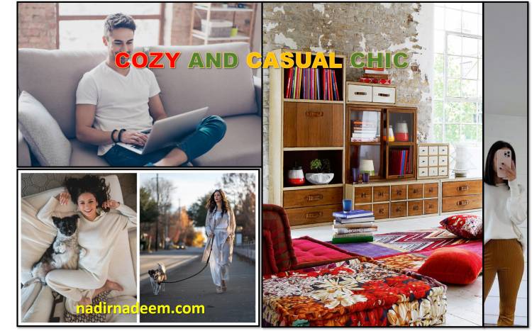 Cozy and casual chic (Comfortable and Casually Elegant) Benefits