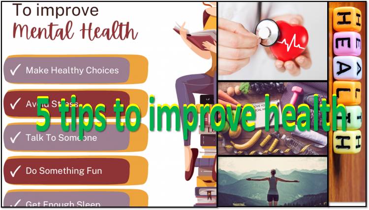 5 tips to improve health