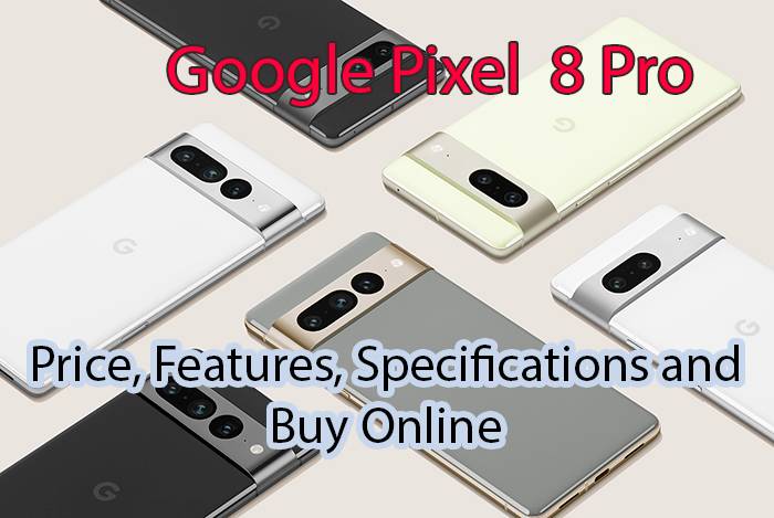 Google Pixel 8 pro | Google Pixel 8 | google pixel 8 release date