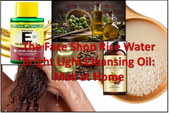 The Face Shop Rice Water Bright Light Cleansing Oil: Mad at Home