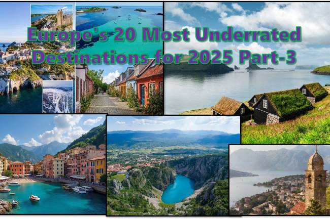 Europe's 20 Most Underrated Destinations for 2025 Part-3