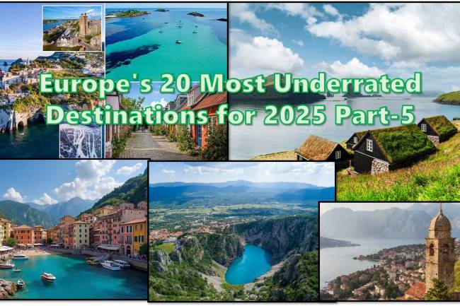 Europe's 20 Most Underrated Destinations for 2025 Part-5