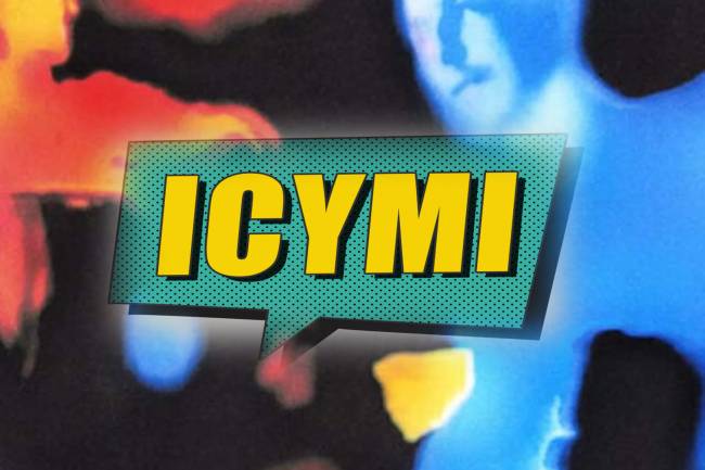 ICYMI: "In Case You Missed It."  and example of ICMI: March and April 2025